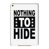 nothing to hide iPad Mini 4