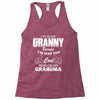 I&rsquo;m Called Granny Because I&rsquo;m Way Too Cool To Be Called Grandma Racerback Tank
