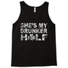 she's my drunker helf Tank Top