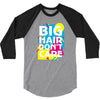 big hair dont care 3/4 Sleeve Shirt
