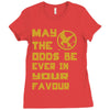 MAY THE ODDS BE EVER IN YOUR FAVOUR Ladies Fitted T-Shirt