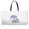 I Don't Care How Many Miles Per Gallon Weekender Totes
