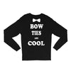 bow ties are cool Long Sleeve Shirts
