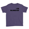 i like halloween day Youth Tee