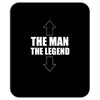 the man the legend funny Mousepad