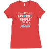 My Favorite People Call Me Abuelo Ladies Fitted T-Shirt