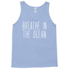 breath in the ocean Tank Top