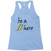 be a hero Racerback Tank
