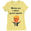 make my t shirt great again Ladies Fitted T-Shirt