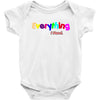 everything i need Baby Bodysuit
