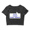 love comes from where Crop Top