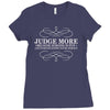 judge more everybody knows you are perfect Ladies Fitted T-Shirt
