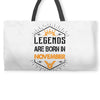 Legends are born in November Weekender Totes
