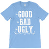 The Bad Ugly Good T-Shirt