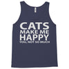 cats make me happy you, not so much Tank Top