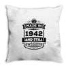 Made In 1942 And Still Awesome Throw Pillow