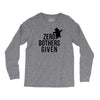 zero bothers given Long Sleeve Shirts