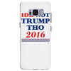 idk not trump though 2016 Samsung Galaxy S8 Plus