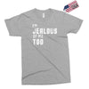 i'm jealous of me too Exclusive T-shirt