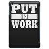 put in work iPad Mini