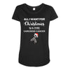 all i want for christmas is a cure carcinoid cancer Maternity Scoop Neck T-shirt
