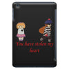 you have stolen my heart 2 iPad Mini