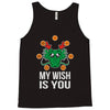 my wish Tank Top