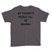 my favorite people call me gramma Youth Tee