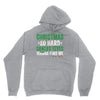 christmas so hard santas elves wanna find me Unisex Hoodie