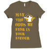 MAY THE ODDS BE EVER IN YOUR FAVOUR Ladies Fitted T-Shirt