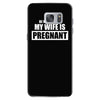 be nice to me my wife is pregnant funny Samsung Galaxy S7
