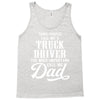 Some People Call Me a Truck Driver The Most Important Call Me Dad Tank Top