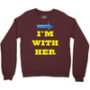 i am with her Crewneck Sweatshirt