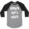 dissent dont relent 3/4 Sleeve Shirt
