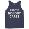 nobody cares Tank Top