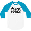 nerd is the word 3/4 Sleeve Shirt