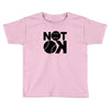 not ok baseball Toddler T-shirt