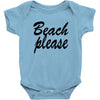 beach please Baby Bodysuit