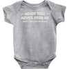 never take advice from me Baby Onesie