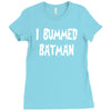 i bummed batman Ladies Fitted T-Shirt