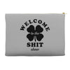 Welcome To The Shit Show Accessory Pouches