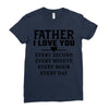 I Love You Father Ladies Fitted T-Shirt