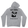 you make me a sad panda Unisex Hoodie