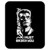 i must break you Mousepad