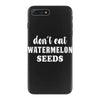 Don't Eat Watermelon iPhone 7 Plus Case