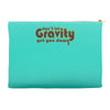 dont let gravity get you down for science geeks Accessory Pouches