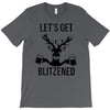let's get blitzened T-Shirt