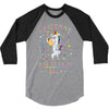 Unicorns are born in July 3/4 Sleeve Shirt