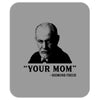Your Mom, Sigmund Freud Quote, Mousepad