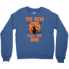 wine witch! Crewneck Sweatshirt